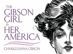 The Gibson Girl and Her America (eBook, ePUB)