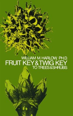 Fruit Key and Twig Key to Trees and Shrubs (eBook, ePUB) - Harlow, William M.