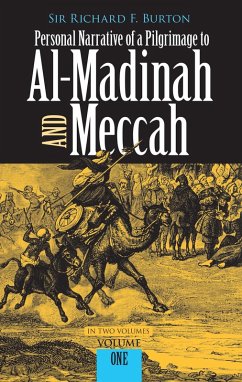 Personal Narrative of a Pilgrimage to Al-Madinah and Meccah, Volume One (eBook, ePUB) - Burton, Richard