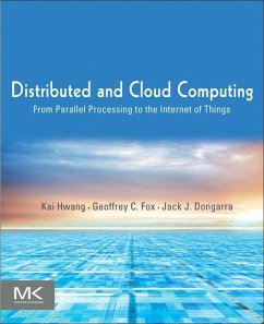 Distributed and Cloud Computing (eBook, ePUB) - Hwang, Kai; Dongarra, Jack; Fox, Geoffrey C.