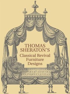 Thomas Sheraton's Classical Revival Furniture Designs (eBook, ePUB) - Sheraton, Thomas