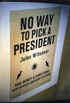 No Way To Pick A President (eBook, ePUB) - Witcover, Jules