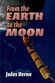 From the Earth to the Moon (eBook, ePUB) From the Earth to the Moon (eBook, ePUB)