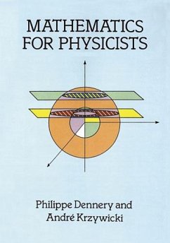 Mathematics for Physicists (eBook, ePUB) - Dennery, Philippe; Krzywicki, André