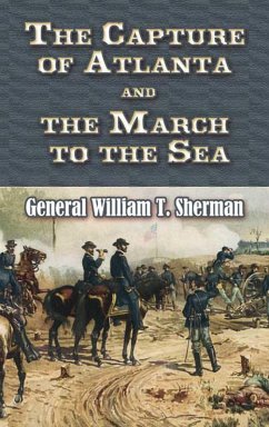 The Capture of Atlanta and the March to the Sea (eBook, ePUB) - Sherman, William T