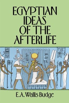 Egyptian Ideas of the Afterlife (eBook, ePUB) - Budge, E. A. Wallis