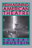 Reimagining American Theatre (eBook, ePUB)