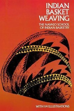 Indian Basket Weaving (eBook, ePUB) - Navajo School Of Indian Basketry