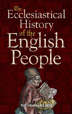 The Ecclesiastical History of the English People (eBook, ePUB) - Bede, The Venerable