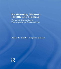 Revisioning Women, Health and Healing (eBook, ePUB) - Clarke, Adele E.; Olesen, Virginia