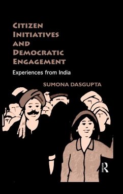 Citizen Initiatives and Democratic Engagement (eBook, ePUB) - Dasgupta, Sumona