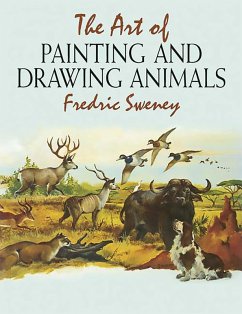 The Art of Painting and Drawing Animals (eBook, ePUB) - Sweney, Fredric