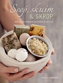 Seep, skuim en skrop - natuurlike produkte vir jouself en die huis (eBook, ePUB) Seep, skuim en skrop - natuurlike produkte vir jouself en die huis (eBook, ePUB)