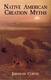 Native American Creation Myths (eBook, ePUB) Native American Creation Myths (eBook, ePUB)