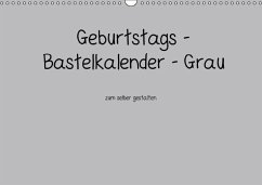 Geburtstags - Bastelkalender - Grau (Wandkalender immerwährend DIN A3 quer) - Tobias, Nina