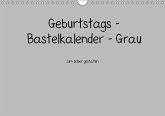 Geburtstags - Bastelkalender - Grau (Wandkalender immerwährend DIN A4 quer)