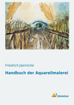 Handbuch der Aquarellmalerei - Jaennicke, Friedrich