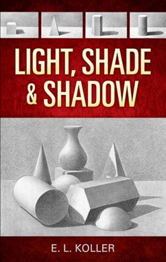 Light, Shade and Shadow (eBook, ePUB) - Koller, E. L.