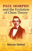 Paul Morphy and the Evolution of Chess Theory (eBook, ePUB)