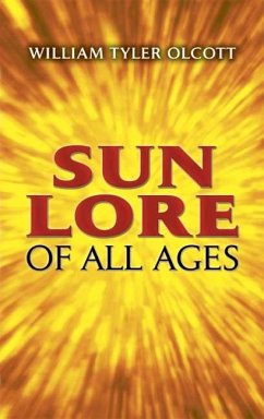 Sun Lore of All Ages (eBook, ePUB) - Olcott, William Tyler