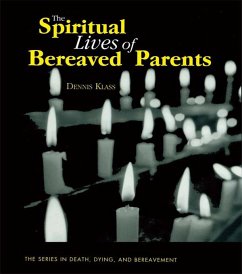 The Spiritual Lives of Bereaved Parents (eBook, ePUB) - Klass, Dennis