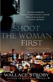 Shoot the Woman First (eBook, ePUB)