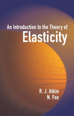 An Introduction to the Theory of Elasticity (eBook, ePUB) - Atkin, R. J.; Fox, N.