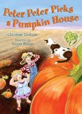 Peter Peter Picks a Pumpkin House (eBook, ePUB) Peter Peter Picks a Pumpkin House (eBook, ePUB)