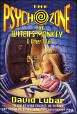 The Psychozone: The Witch's Monkey & Other Tales (eBook, ePUB) The Psychozone: The Witch's Monkey & Other Tales (eBook, ePUB)