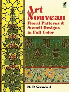 Art Nouveau Floral Patterns and Stencil Designs in Full Color (eBook, ePUB) - Verneuil, M. P.