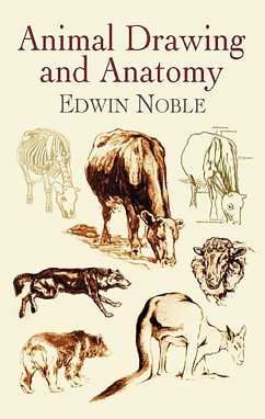 Animal Drawing and Anatomy (eBook, ePUB) - Noble, Edwin