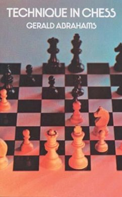 Technique in Chess (eBook, ePUB) - Abrahams, Gerald