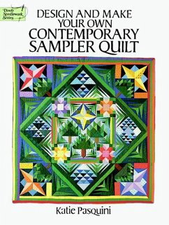 Design and Make Your Own Contemporary Sampler Quilt (eBook, ePUB) - Pasquini, Katie