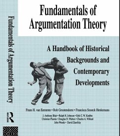 Fundamentals of Argumentation Theory (eBook, ePUB) - Eemeren, Frans H. Van; Grootendorst, Rob; Johnson, Ralph H.; Plantin, Christian; Willard, Charles A.
