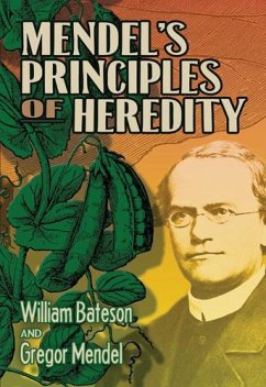 Mendel's Principles of Heredity (eBook, ePUB) - Bateson, William; Mendel, Gregor