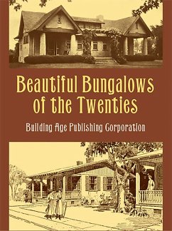 Beautiful Bungalows of the Twenties (eBook, ePUB) - Building Age Pub.