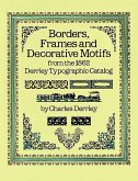 Borders, Frames and Decorative Motifs from the 1862 Derriey Typographic Catalog (eBook, ePUB)
