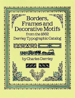 Cover Borders, Frames and Decorative Motifs from the 1862 Derriey Typographic Catalog (eBook, ePUB)