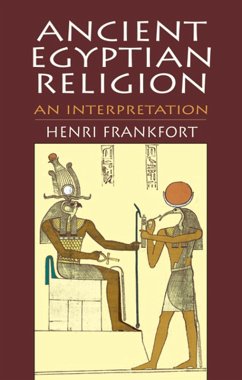 Ancient Egyptian Religion (eBook, ePUB) - Frankfort, Henri