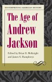 Interpreting American History: The Age of Andrew Jackson (eBook, PDF)