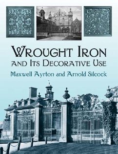 Wrought Iron and Its Decorative Use (eBook, ePUB) - Ayrton, Maxwell; Silcock, Arnold