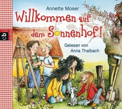 Willkommen auf dem Sonnenhof! / Sonnenhof Bd.1 (2 Audio-CDs) - Moser, Annette
