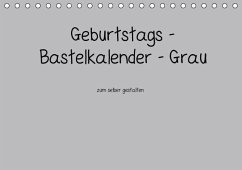 Geburtstags - Bastelkalender - Grau (Tischkalender immerwährend DIN A5 quer) - Tobias, Nina