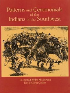 Patterns and Ceremonials of the Indians of the Southwest (eBook, ePUB) - Moskowitz, Ira; Collier, John