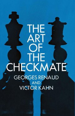 The Art of the Checkmate (eBook, ePUB) - Renaud, Georges; Kahn, Victor