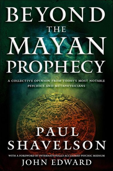 Beyond the Mayan Prophecy (eBook, ePUB) Beyond the Mayan Prophecy (eBook, ePUB)