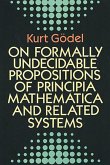On Formally Undecidable Propositions of Principia Mathematica and Related Systems (eBook, ePUB)