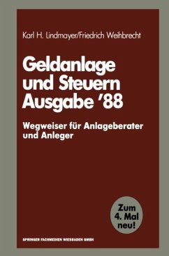 Geldanlage und Steuern ¿88 - Lindmayer, Karl H.;Weihbrecht, Friedrich