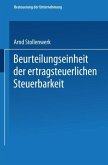 Beurteilungseinheit der ertragsteuerlichen Steuerbarkeit