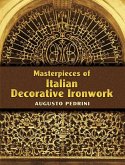 Masterpieces of Italian Decorative Ironwork (eBook, ePUB)